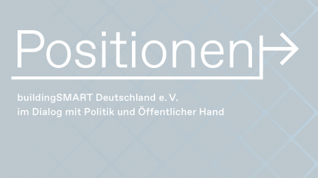 Positionen von buildingSMART Deutschland